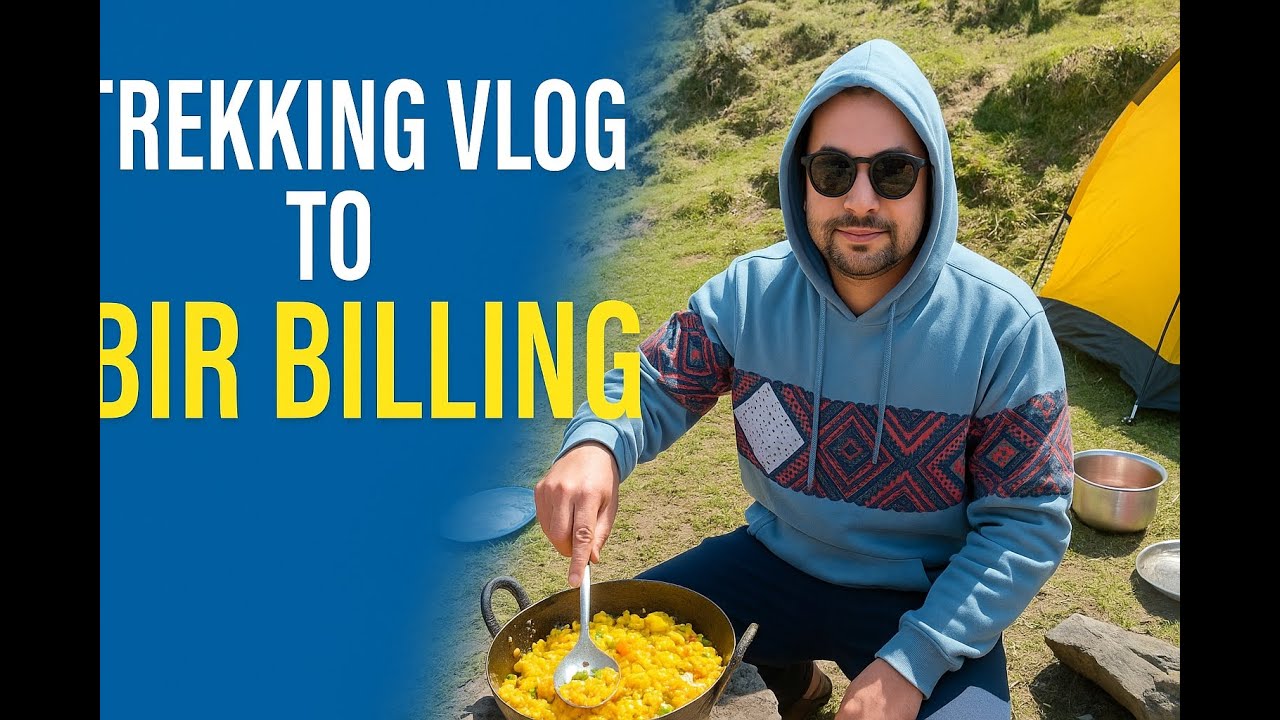 The Real Bir Billing Experience Trekking Continues  Part 2 / Indian Tibetan Vlogger ||@gen sajan la