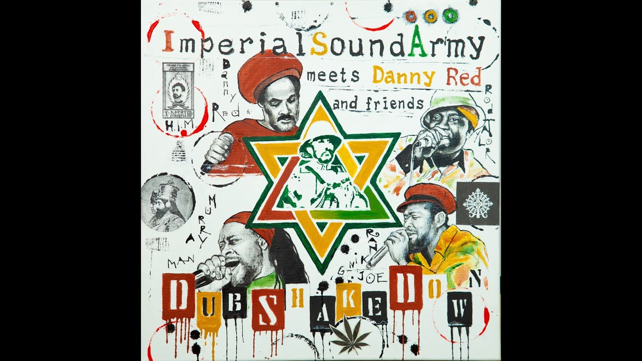 Imperial Sound Army meets Danny Red and friends- DUBSHAKEDOWN