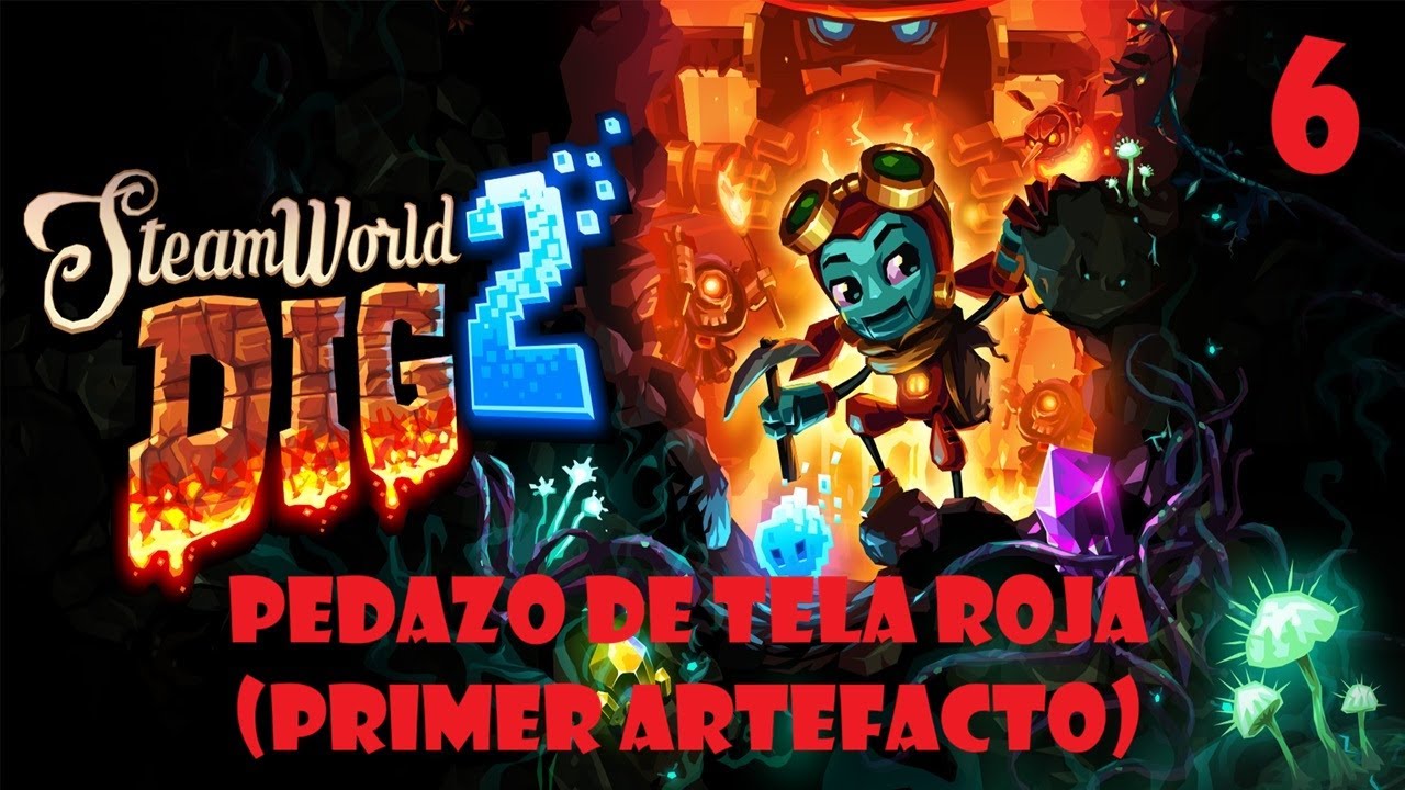 SteamWorld Dig 2 (Español) PC (Windows 11) en Steam. Parte 6: Primer Artefacto (Pedazo de Tela Roja)