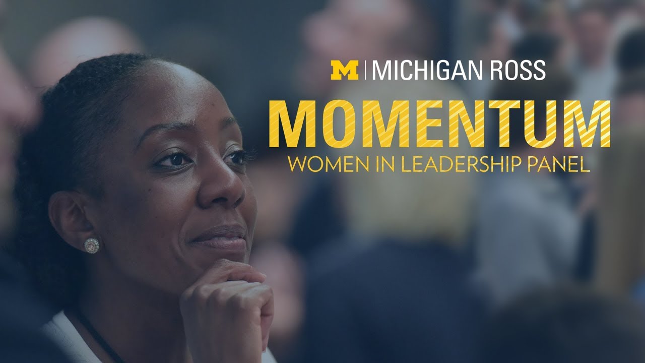 MOMENTUM: Women in Leadership Panel from Michigan Ross