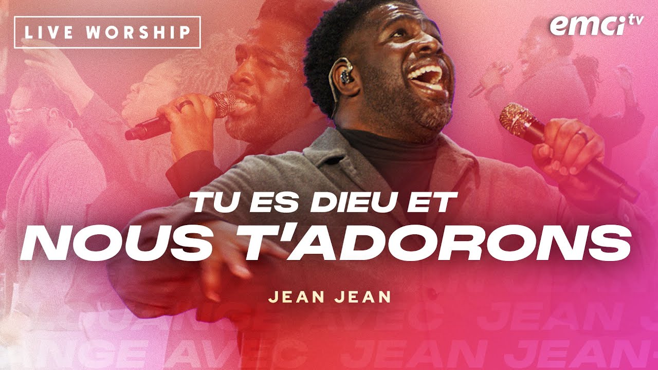 JEAN JEAN - TU ES DIEU ET NOUS T’ADORONS 🙌🏽 (OFFICIEL)