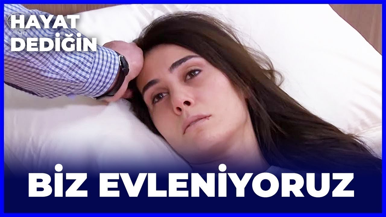 Hayat Dediğin -  Biz Evleniyoruz