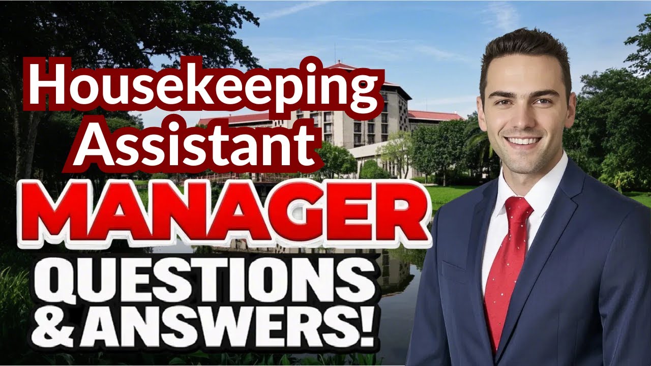 Assistant Housekeeping Manager Interview and Winning Answers