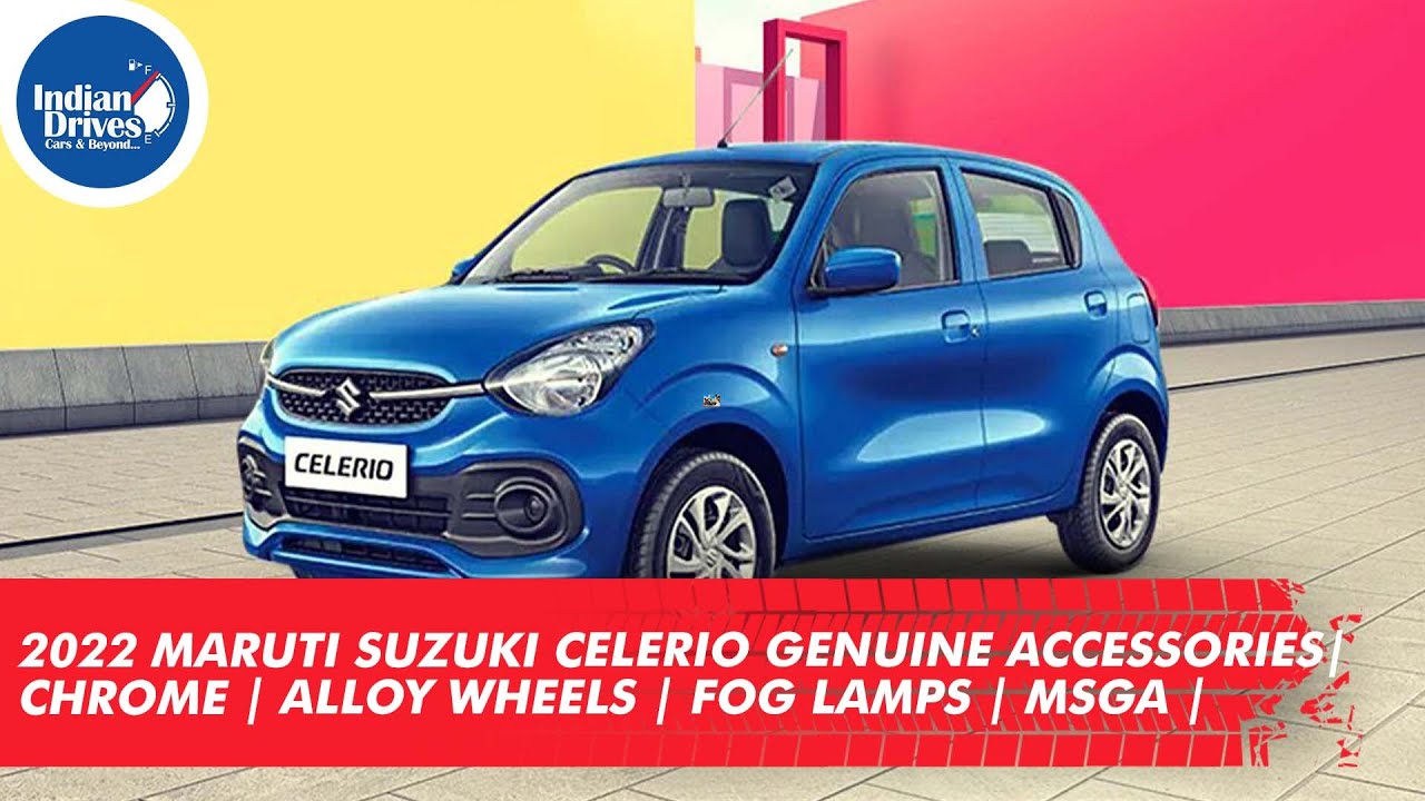 2022 Maruti Suzuki Celerio Genuine Accessories | Chrome | Alloy Wheels | Fog Lamps | MSGA |
