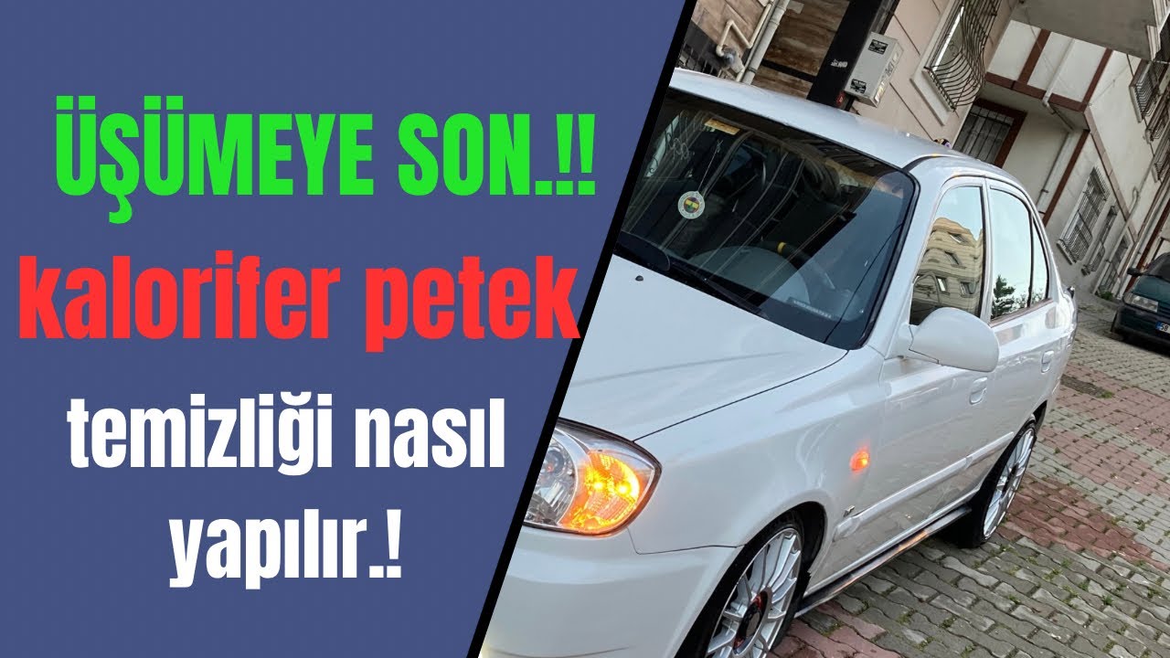Hyundai accent admire kalorifer petek temizligi nasıl yapılır.