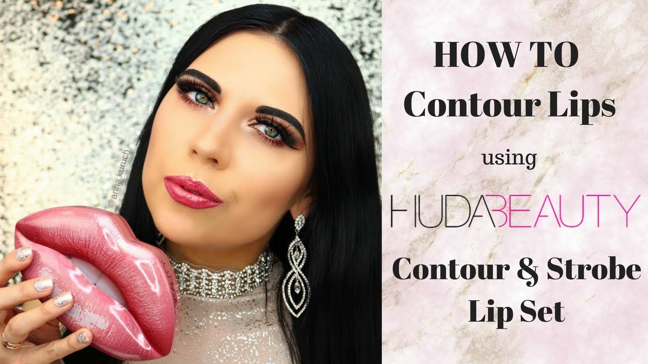 HOW TO CONTOUR LIPS: HUDA BEAUTY CONTOUR & STROBE LIP KIT | Anna Kuruch