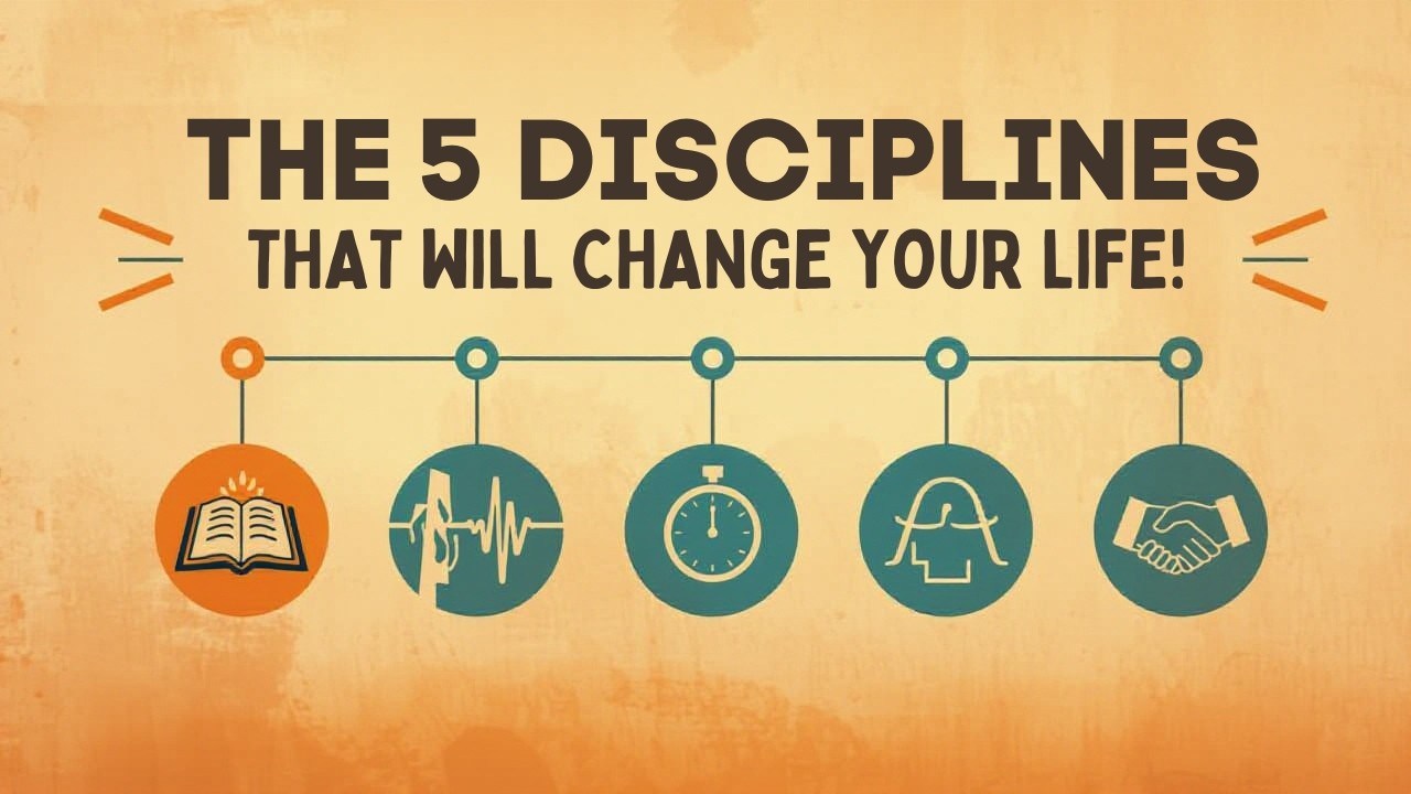 The 5 Disciplines That Will Change Your Life