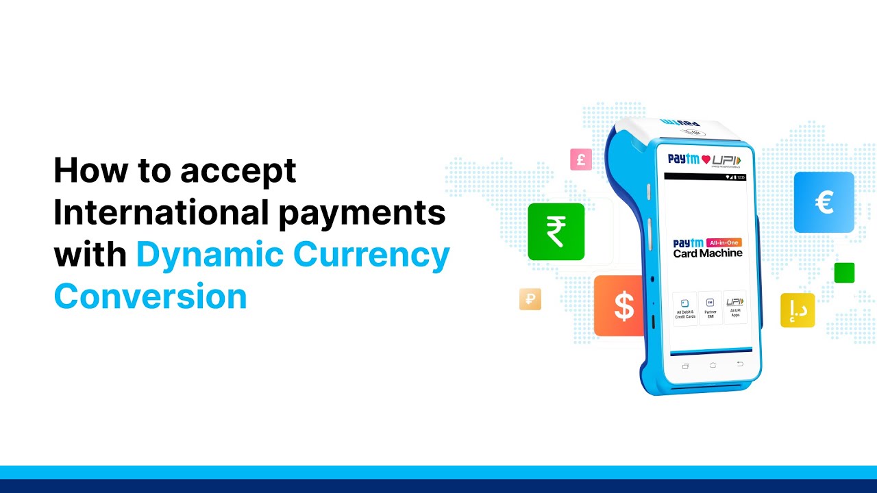 How to accept international payments with Dynamic Currency Conversion on Paytm Card Machine -English