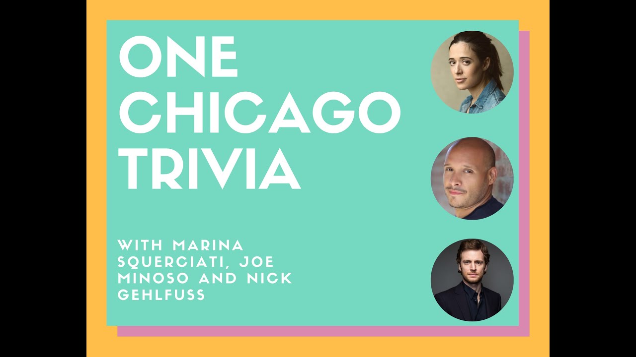 One Chicago Trivia with Marina Squerciati, Joe Minoso and Nick Gehlfuss