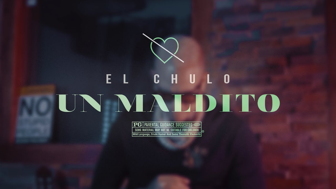 El Chulo - Un Maldito (Video Oficial)