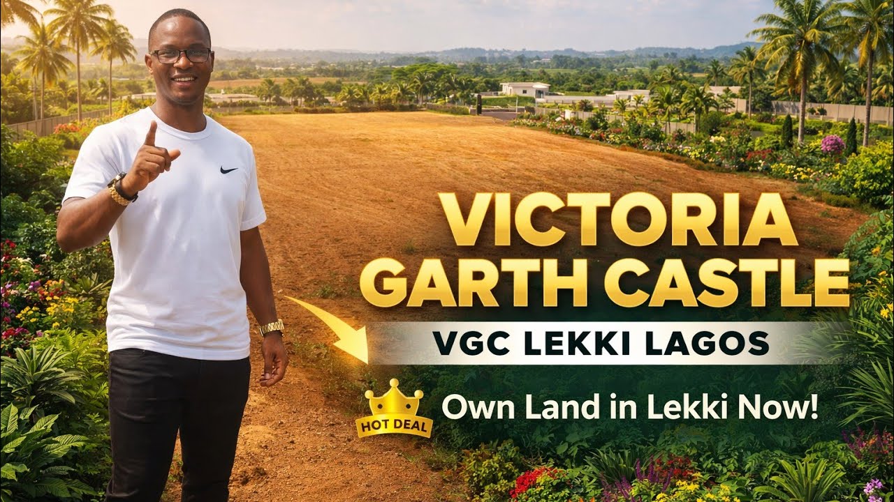 VGC Lekki Lagos Land for Sale | Victoria Garth Castle VGC Lekki Lagos (2026)