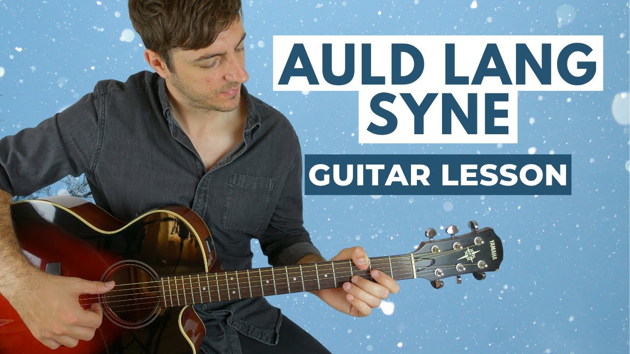 Auld Lang Syne - Fingerstyle Arrangement Guitar Lesson