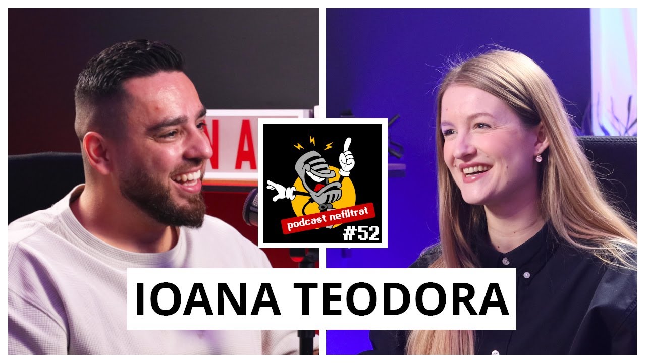 Ioana Teodora: Creator de conținut part-time și psihoterapeut full-time | Podcast Nefiltrat #52