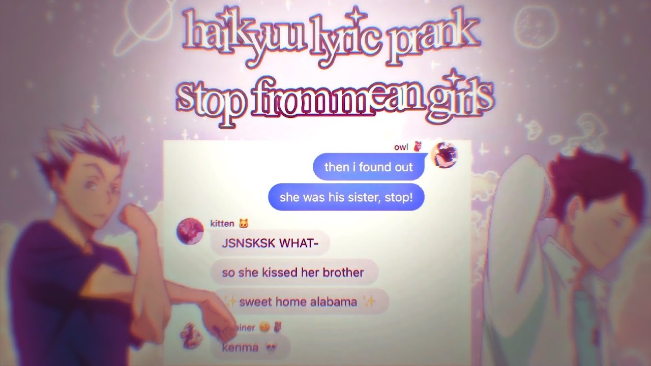 Haikyuu Lyric Prank || Stop - Grey Henson, Kate Rockwell, and Original Broadway Cast of Mean Girls