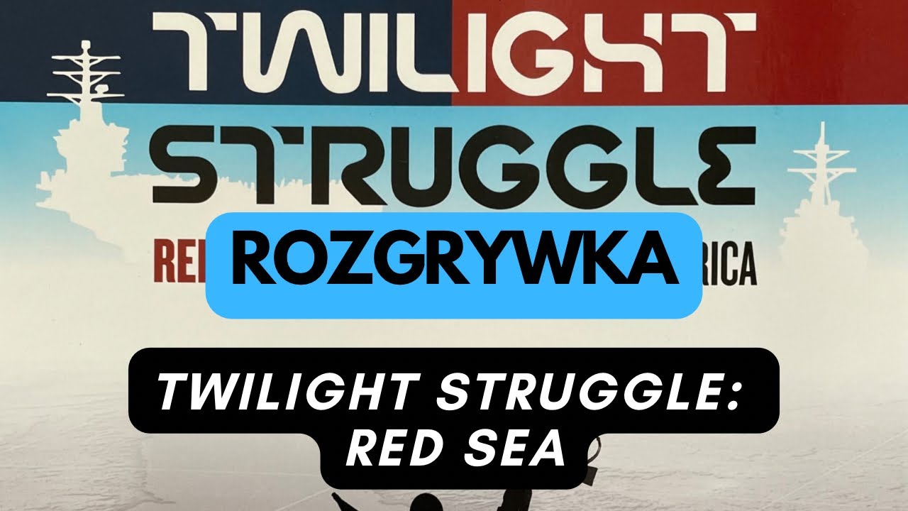 🇵🇱 (963) Rozgrywka - Twilight Struggle: Red Sea - Conflict in the Horn of Africa (PL)
