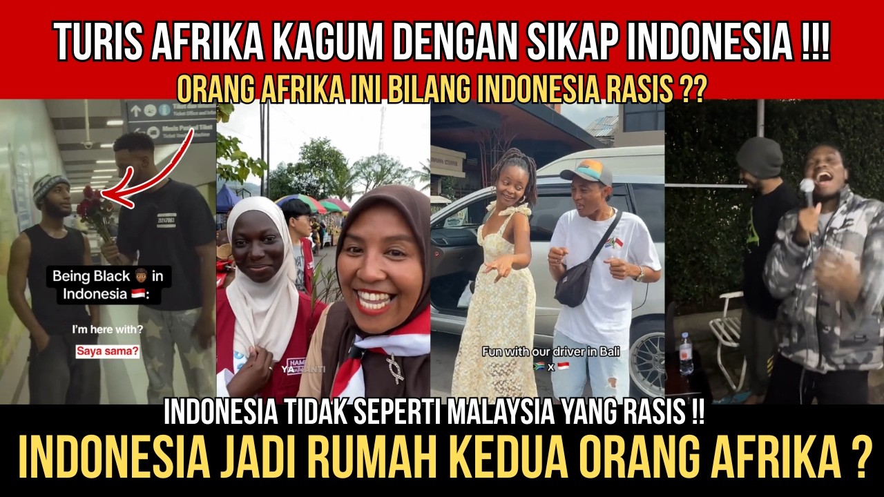 Tak Seperti di Malaysia, Para Turis Afrika Ini Lebih Nyaman di Indonesia
