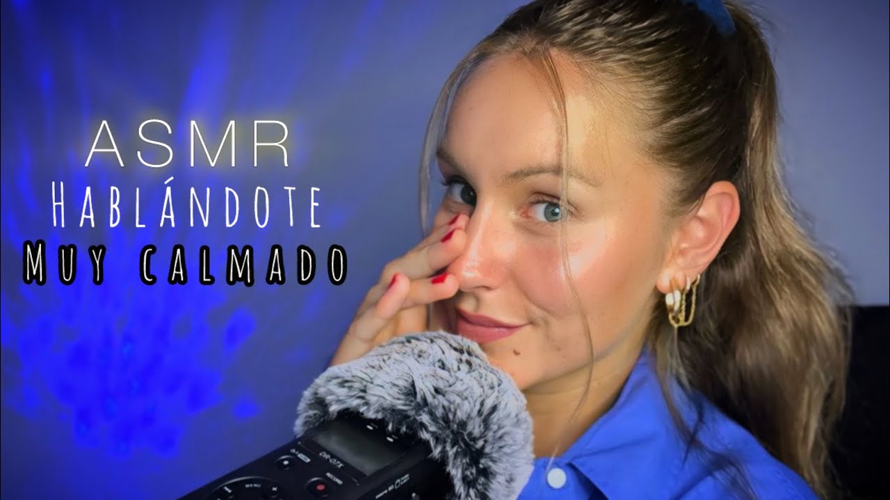 ASMR - Hablándote Bajito y Calmado - Susurros Relajantes 💙✨