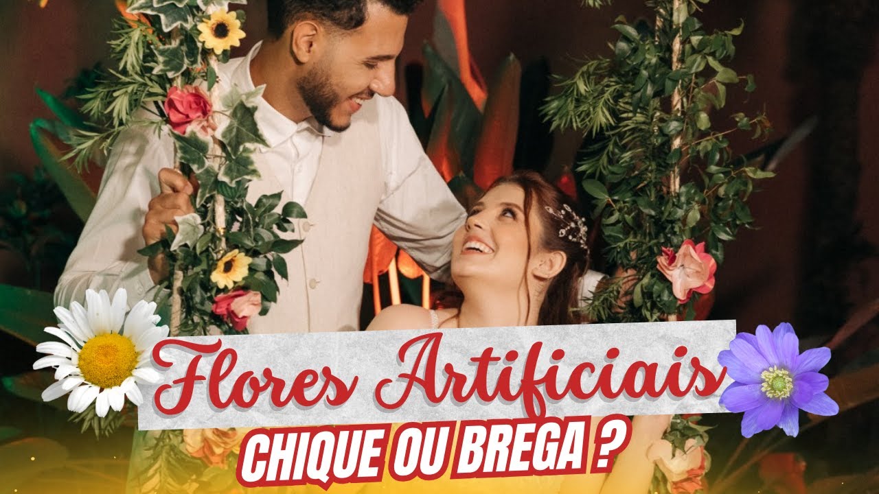 FLORES ARTIFICIAIS NA DECORAÇÃO DE CASAMENTO - Economize com essas ideias na CERIMÔNIA DE CASAMENTO