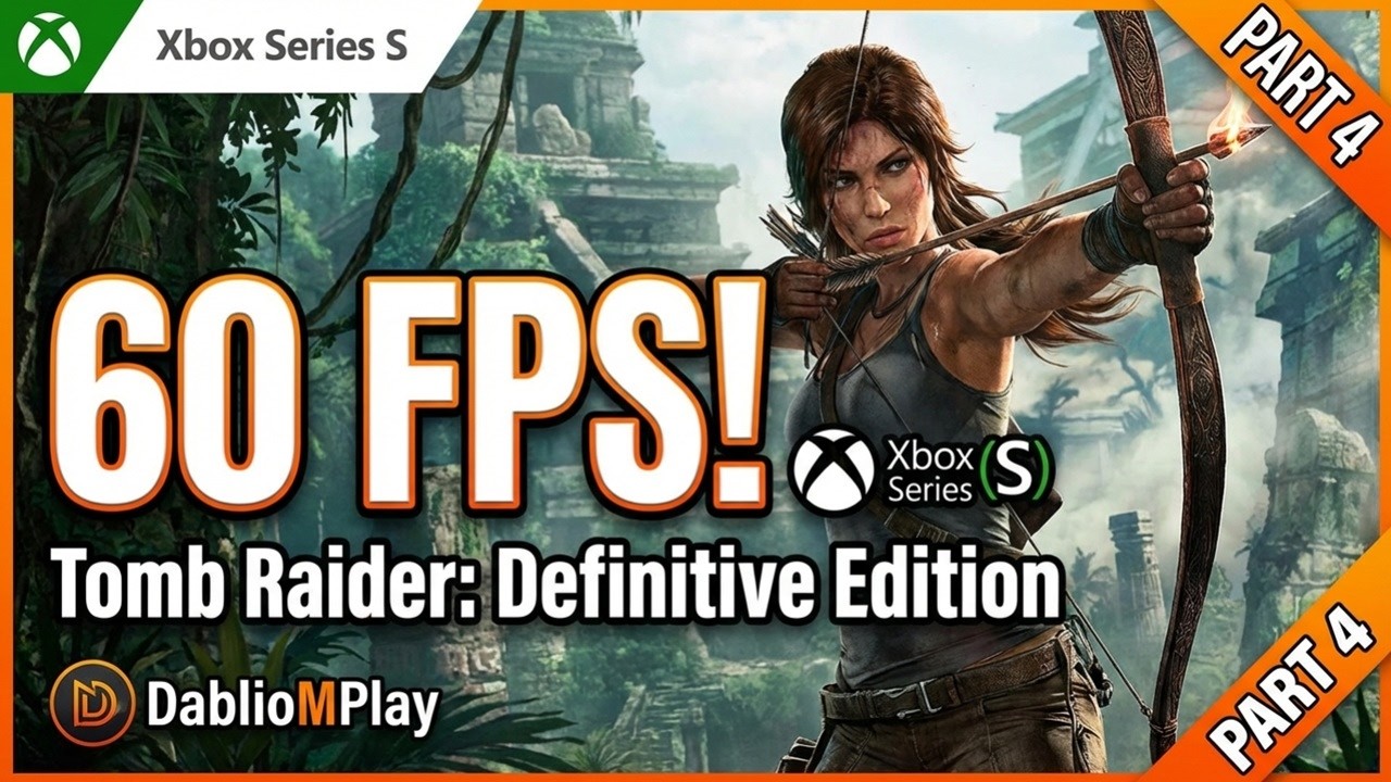 LARA CROFT A 60 FPS! 🏹 Tomb Raider: Definitive Edition no Xbox Series S | DablioMPlay | Part4 |