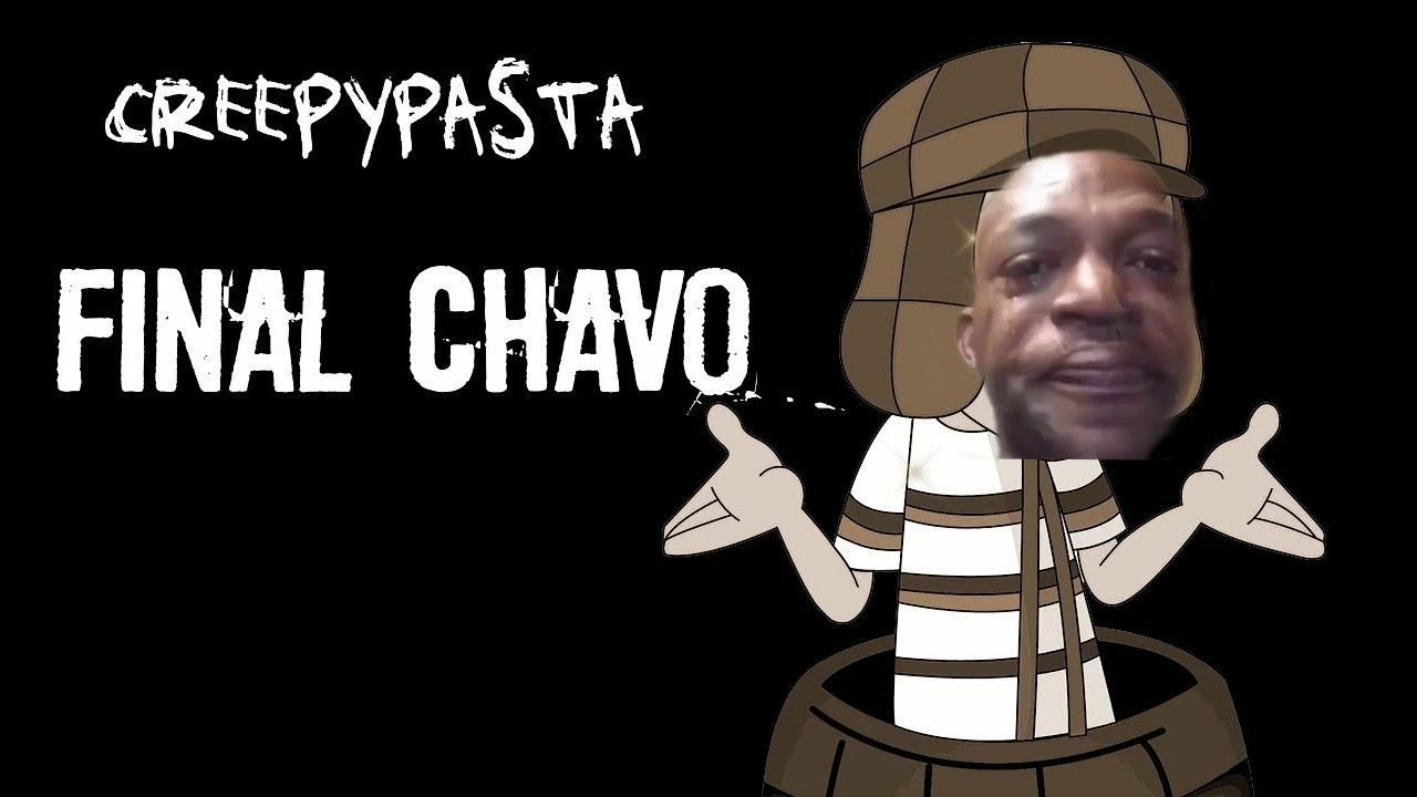 Comentando creepypastas: Final Chavo