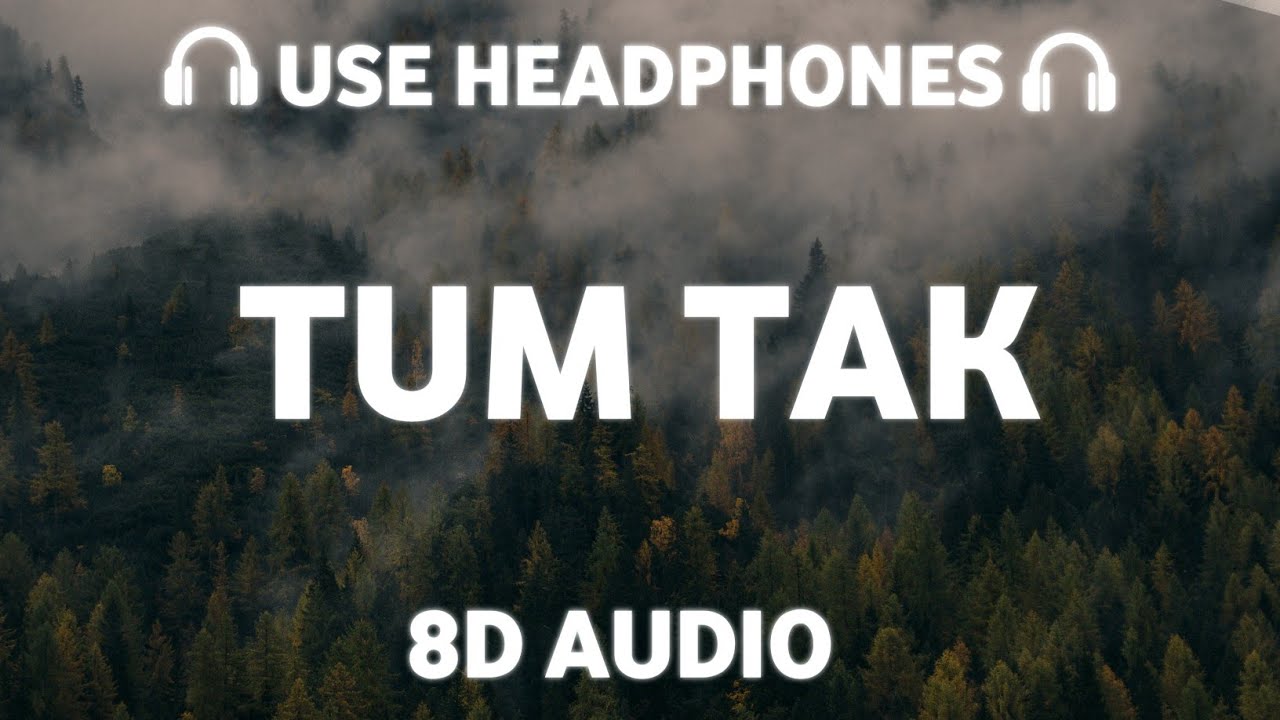 Tum Tak (8D AUDIO) | Dhanush | Raanjhanaa | Javed Ali | A. R. Rahman | Irshad Kamil |