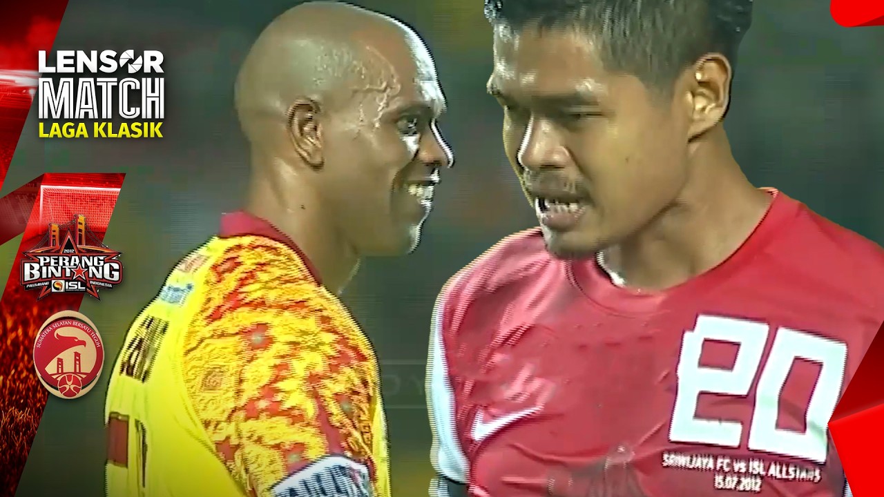 LAGA PANAS! 90 MENIT FULL TEGANG! | SRIWIJAYA FC VS ISL ALL STAR FULLTIME ISL 2012