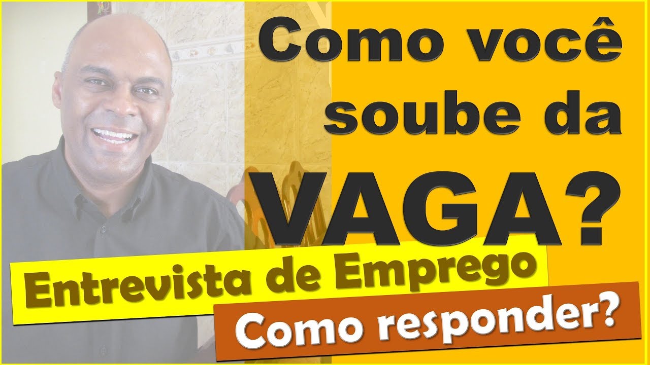 Como soube da vaga Entrevista de emprego