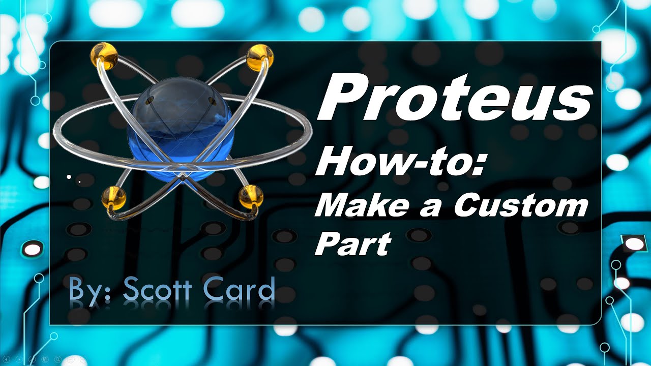 Make a New or Custom Part in Proteus -Step by Step Guide