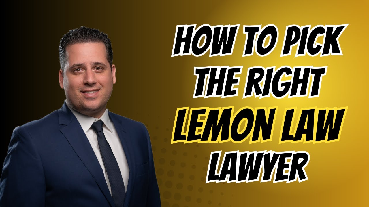 HOW TO PICK THE RIGHT LEMON LAW ATTORNEY IN CALIFORNIA 🍋
