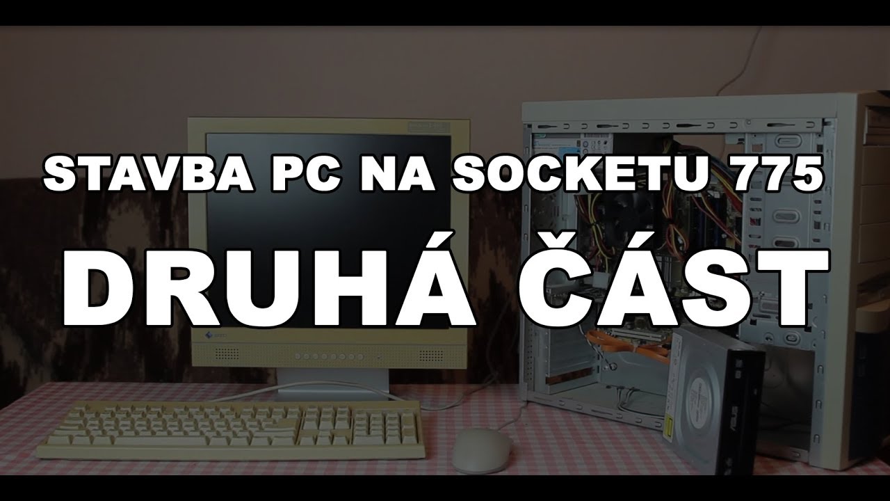 Stavba počítače na Socketu 775, část 2
