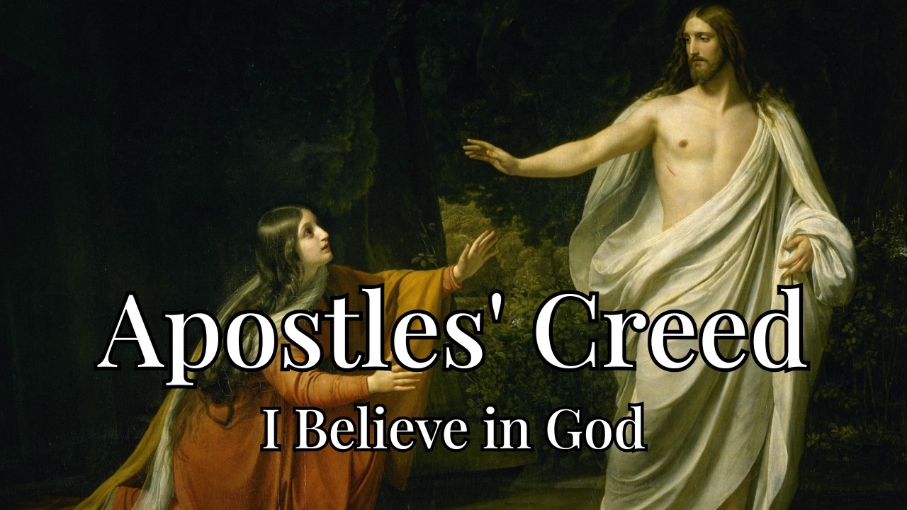 Apostles’ Creed – I Believe in God (Christian Song)
