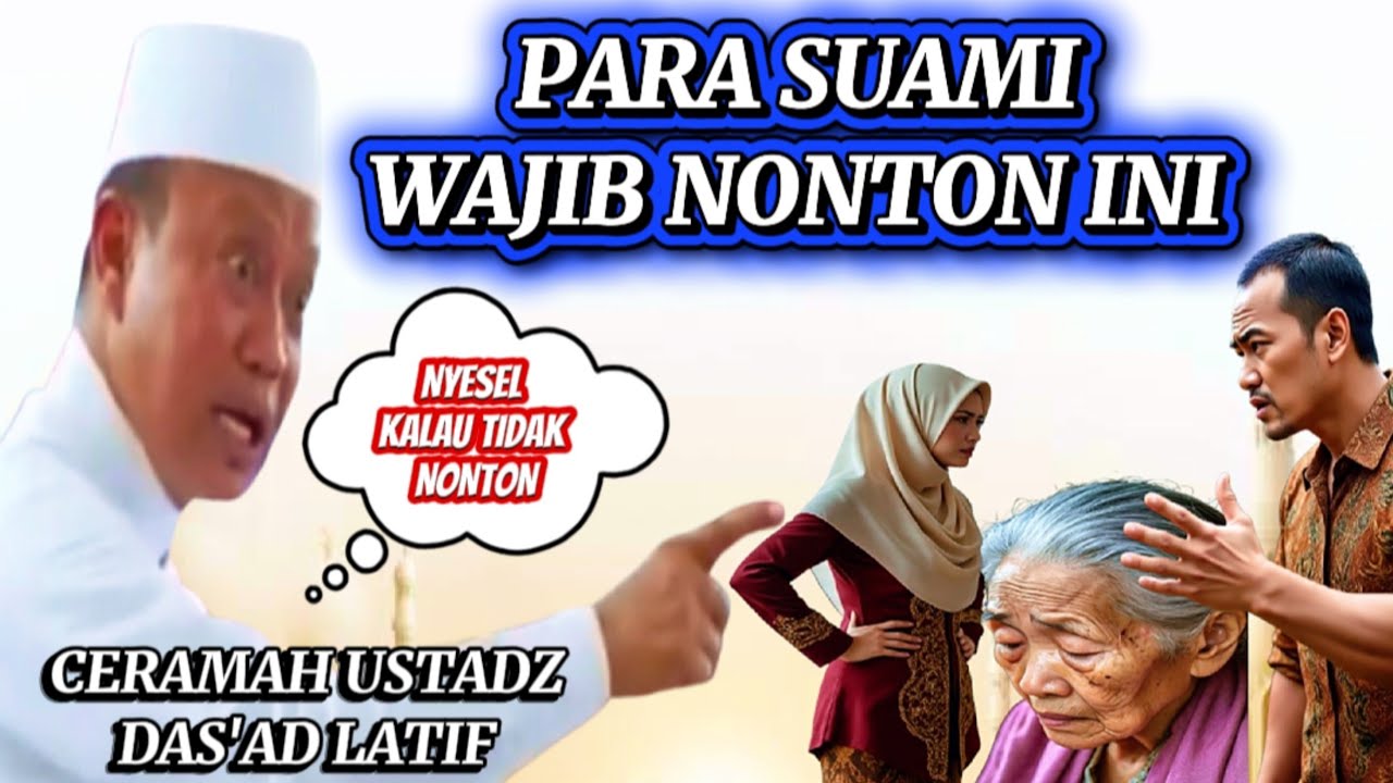 CERAMAH USTADZ DAS'AD LATIF PESAN BUAT PARA ISTRI & PARA SUAMI WAJIB NONTON 