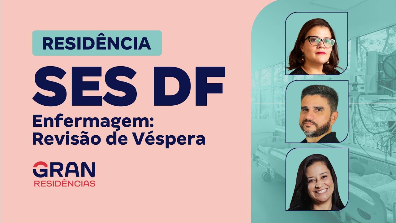 Resid&ecirc;ncia SES DF | Enfermagem: Revis&atilde;o de V&eacute;spera