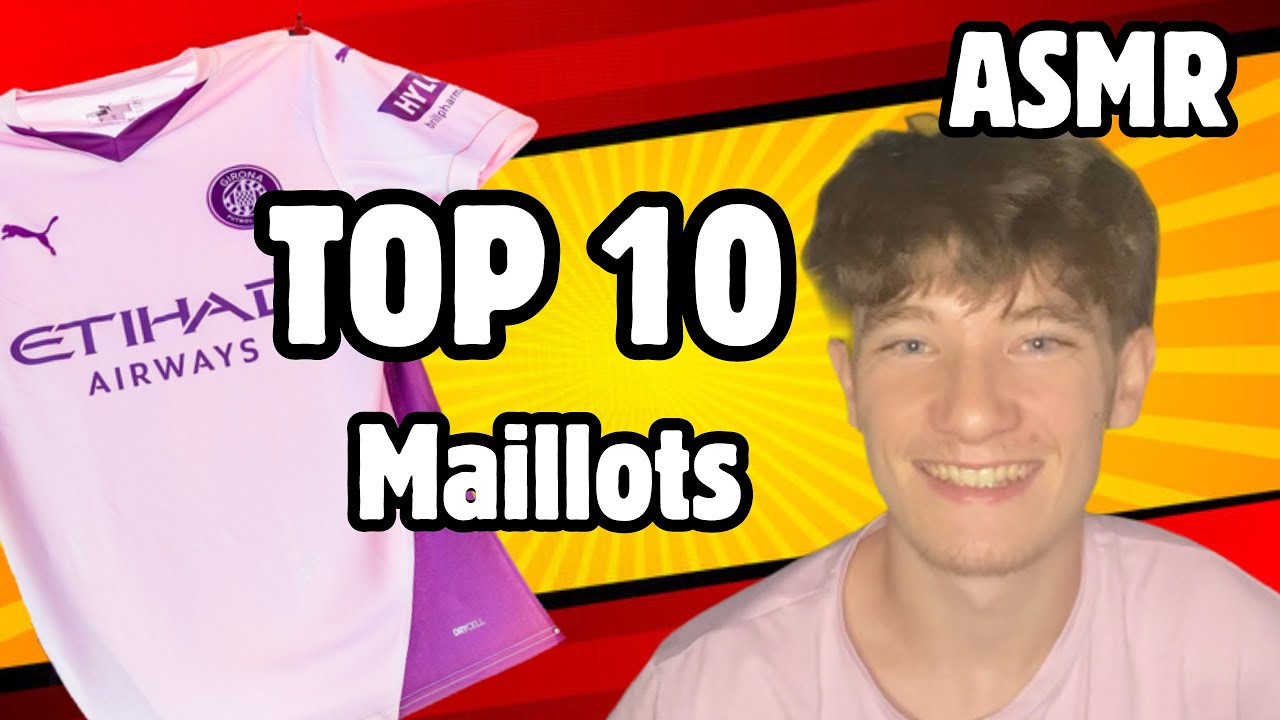 ASMR - TOP 10 des Maillots de Foot de la Saison