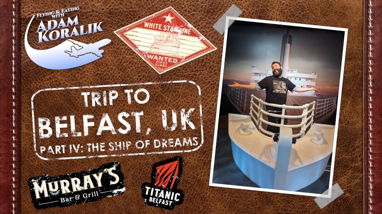 Titanic Museum Belfast UK & More Dublin Ireland! - Adam Koralik