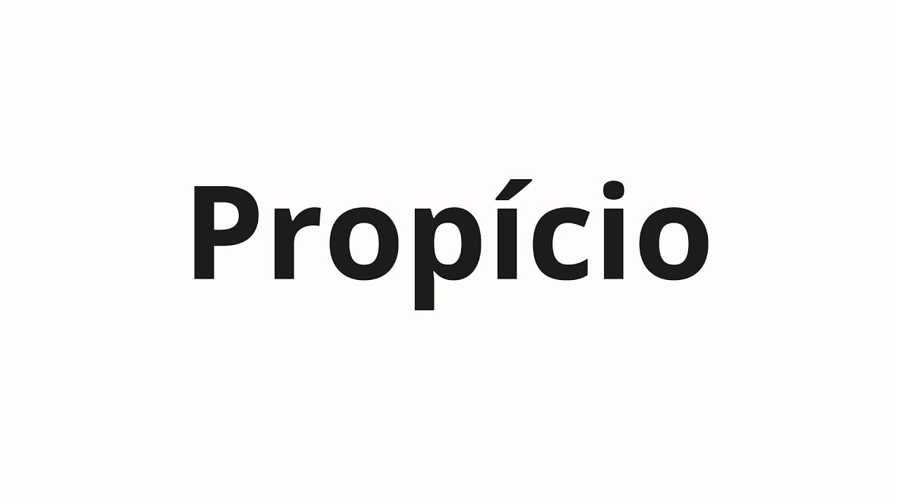 Как произносить Propício