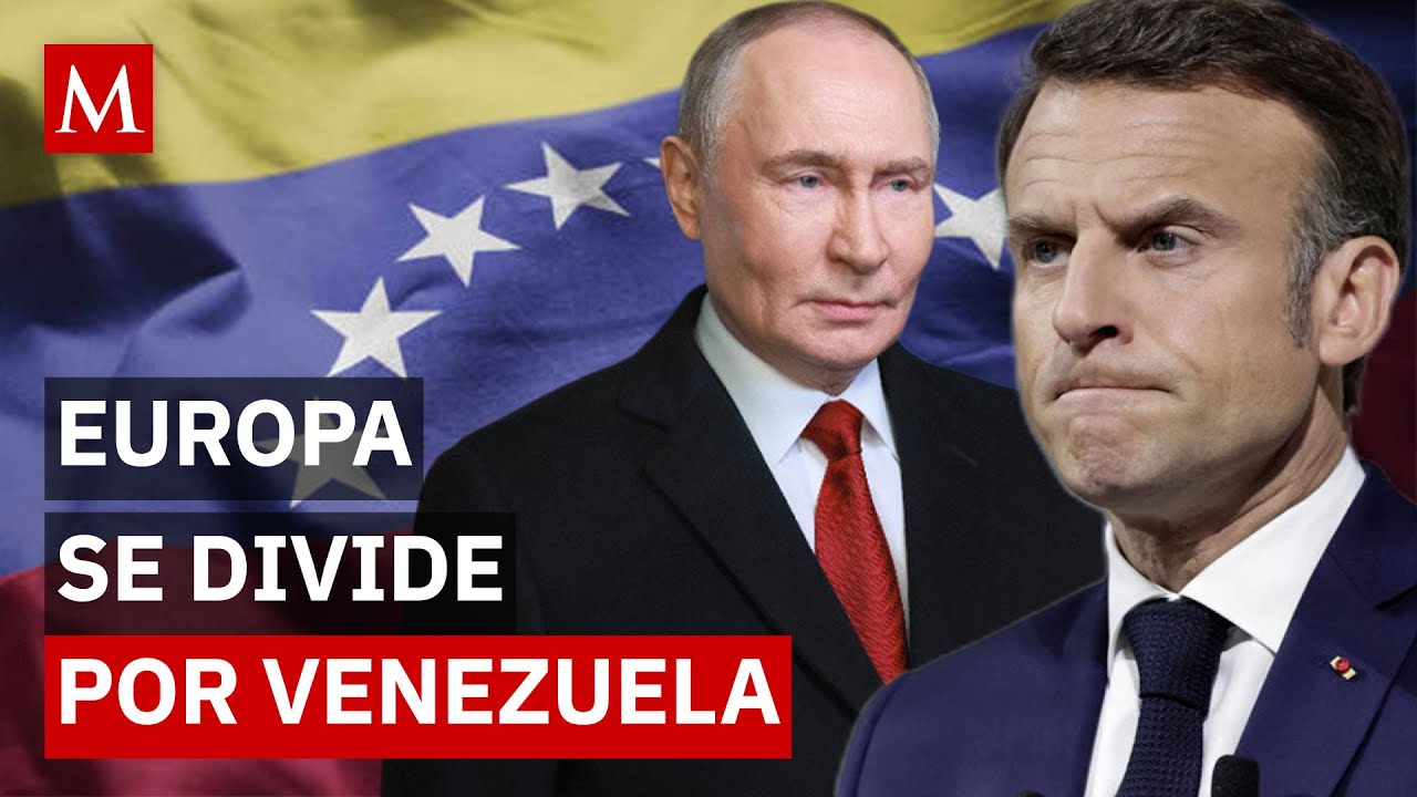 Intervenci&oacute;n en Venezuela divide a l&iacute;deres europeos tras detenci&oacute;n de Maduro