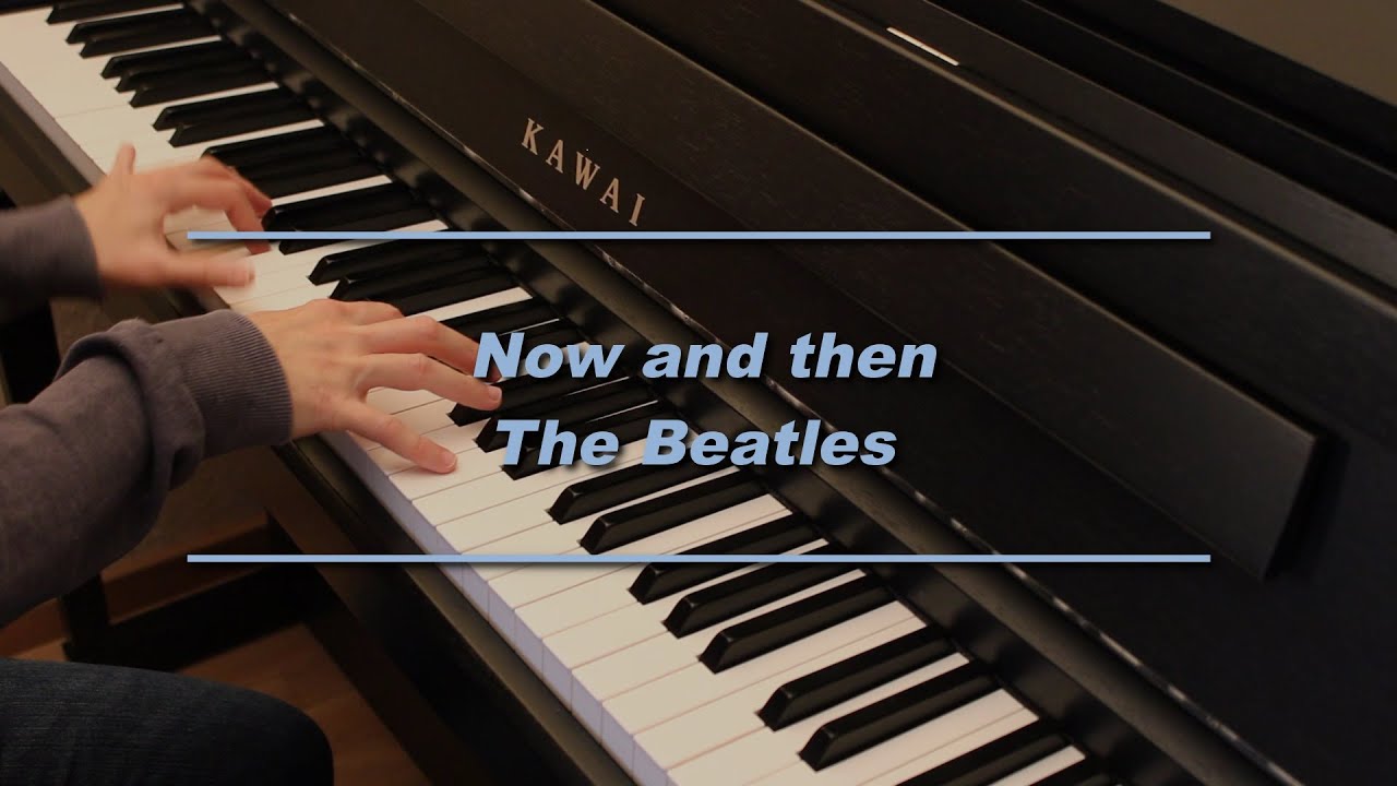 The Beatles - Now and then | Piano Cover + Sheet music