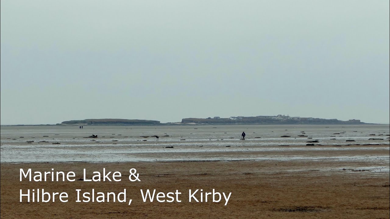 West Kirby Marine Lake, Hilbre Islands & Southport