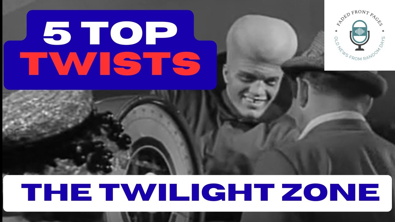 5 Top Plot Twists In The Twilight Zone - Classic TV's Best SHOCK Endings