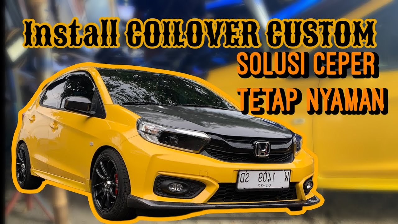 HONDA BRIO Pasang COILOVER CUSTOM |Solusi Ceper Tetap Nyaman|