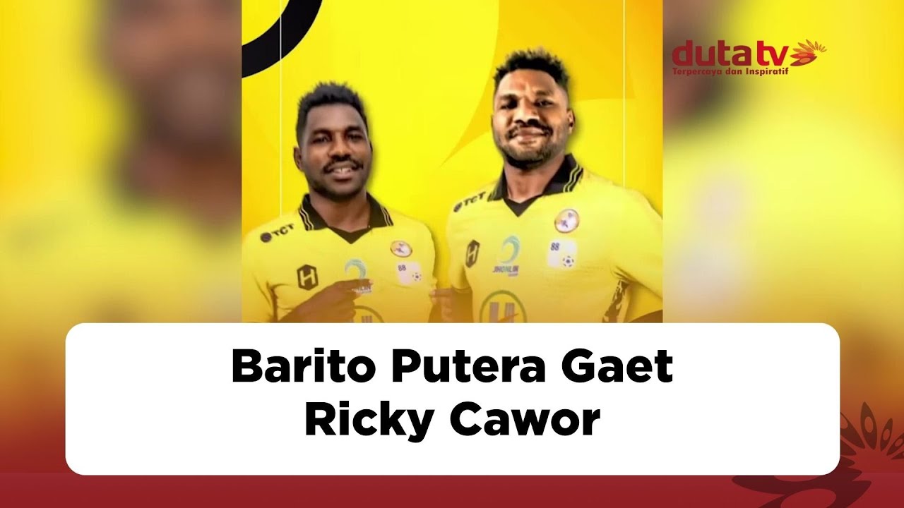 Barito Putera Gaet Ricky Cawor | Berita Olahraga