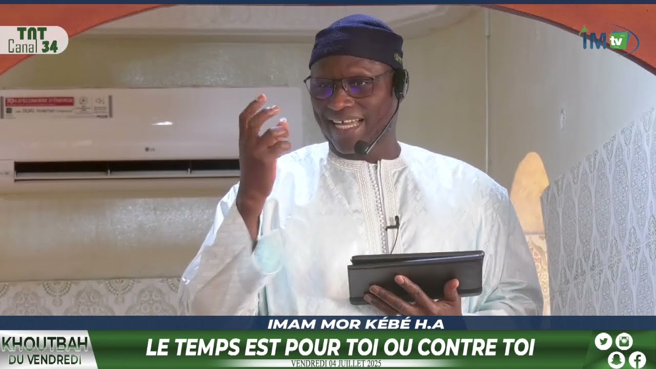 KHOUTBAH IMAM MOR K&Eacute;B&Eacute; H.A - LE TEMPS EST POUR TOI OU CONTRE TOI