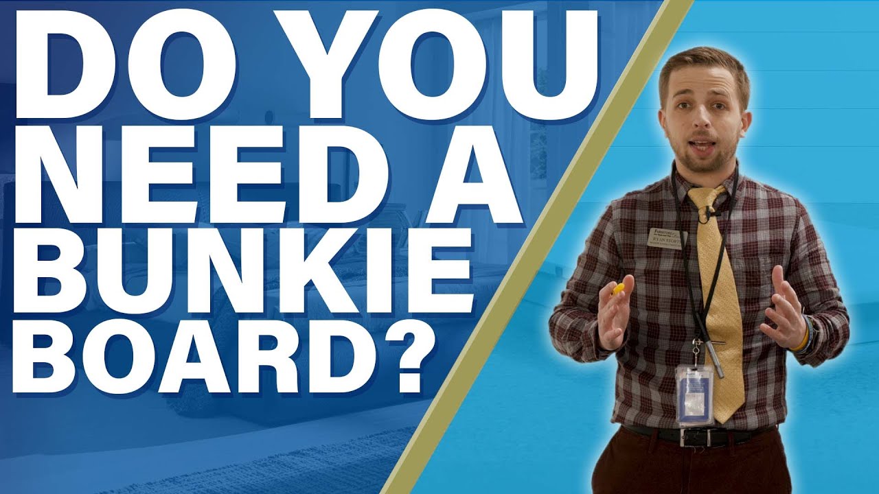 Do You Need A Bunkie Board?