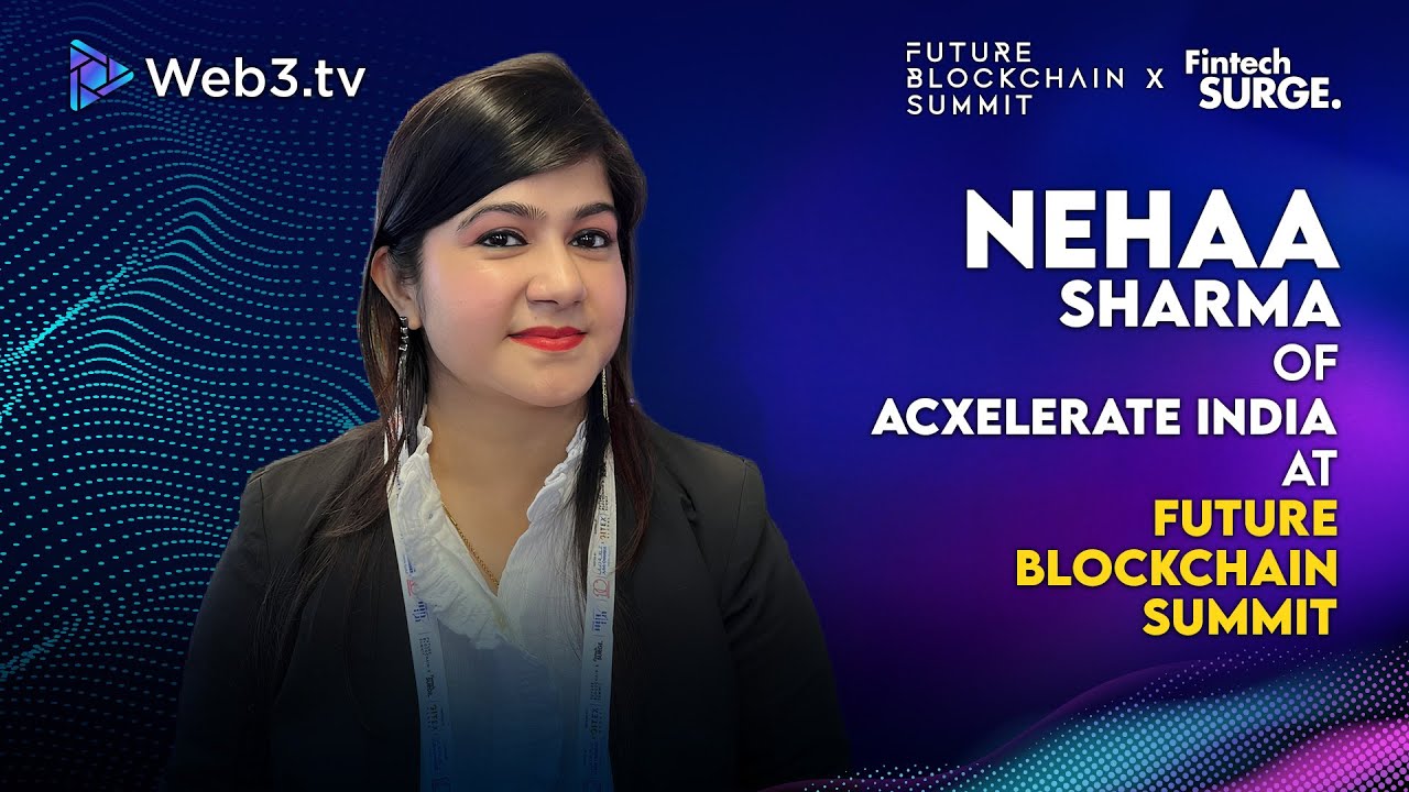 Nehaa Sharma: Founder of Acxelerate India at Future Blockchain Summit 2025