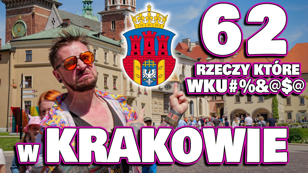 62 RZECZY, kt&oacute;re WK*$&J@ w KRAKOWIE (2023)