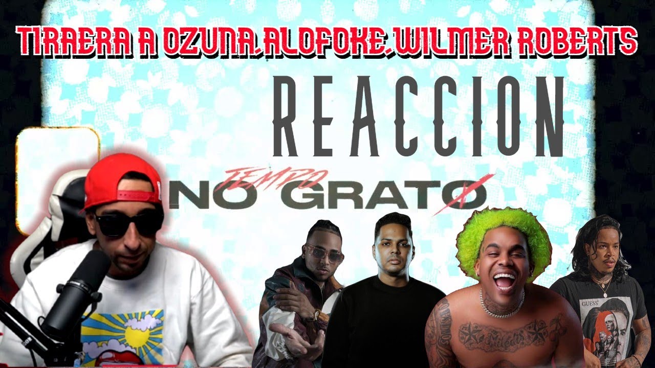TEMPO - NO GRATO (REACCION) TIRAERA PA OZUNA,ALOFOKE,WILMER ROBERTS