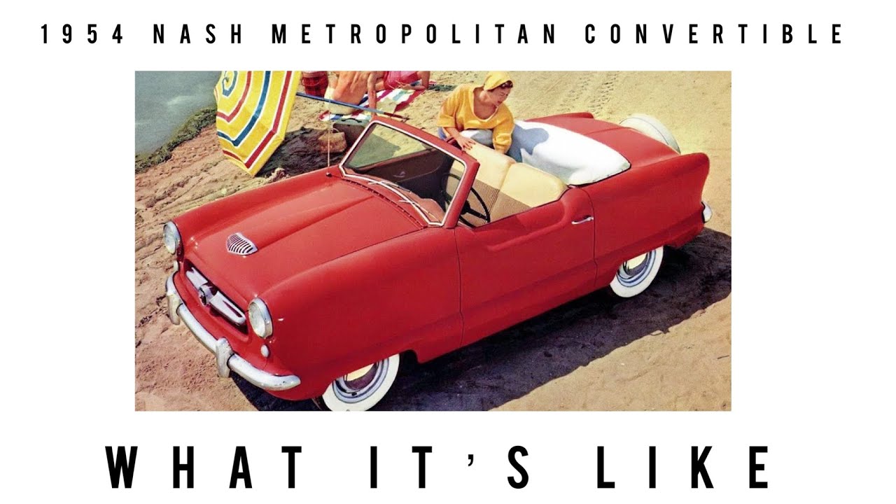 1954 Nash metropolitan convertible