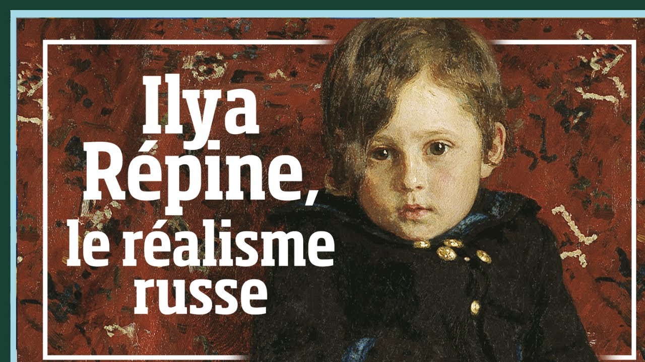 Ilya Répine, le réalisme russe - Culture Prime