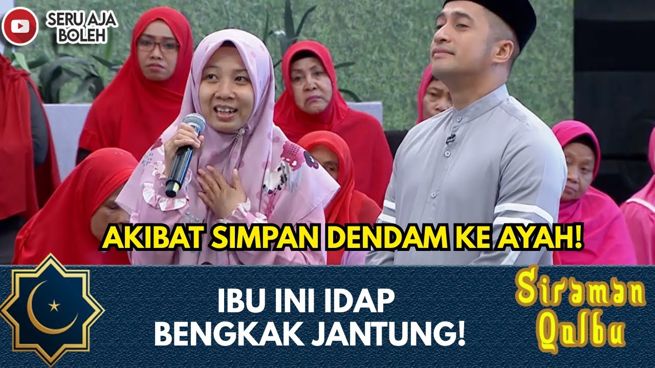 SIMPEN SAKIT HATI SAMA BAPAK, IBU INI BENGKAK JANTUNG! | SIRAMAN QOLBU EXTENDED